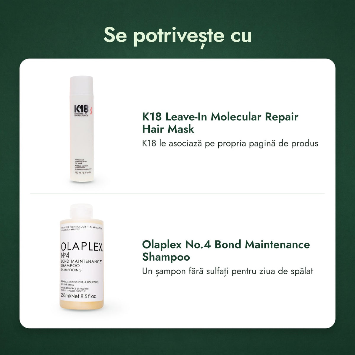 Se potrivește cu: K18 Leave-In Molecular Repair mască de păr, Olaplex No.4 Bond Maintenance șampon