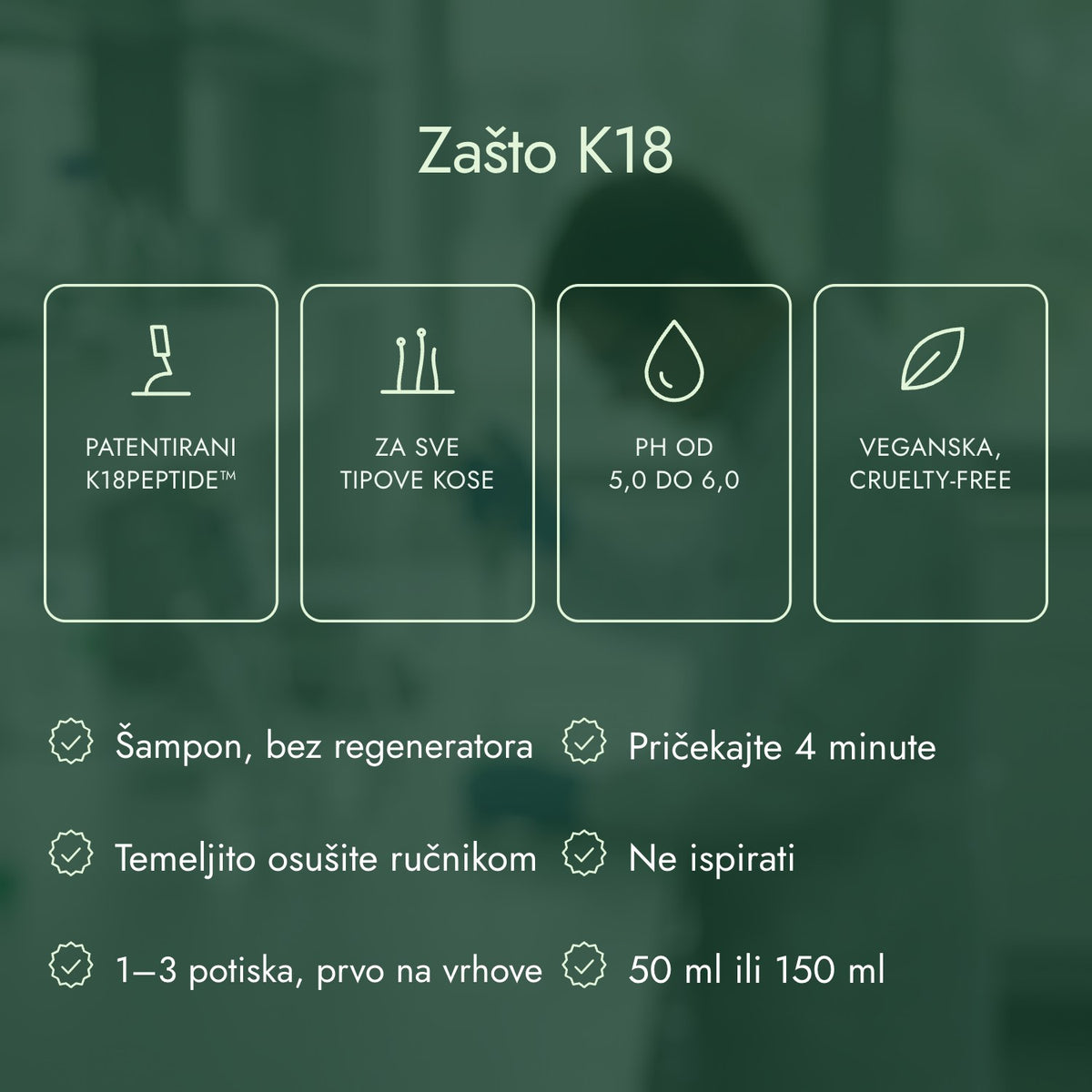 Zašto K18: Patentirani K18PEPTIDE™, Za sve tipove kose, pH od 5,0 do 6,0, Veganska, cruelty-free
