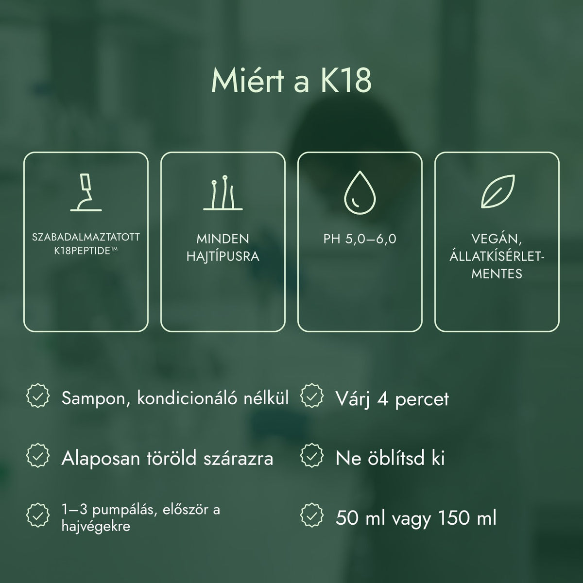 Miért a K18: Szabadalmaztatott K18PEPTIDE™, Minden hajtípusra, pH 5,0–6,0, Vegán, állatkísérlet-mentes
