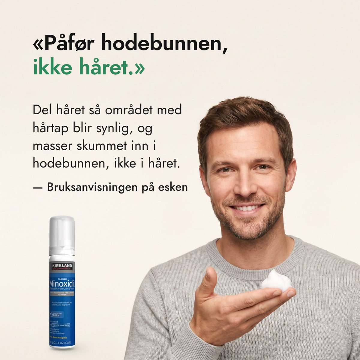 Påfør hodebunnen, ikke håret. — Bruksanvisningen på esken