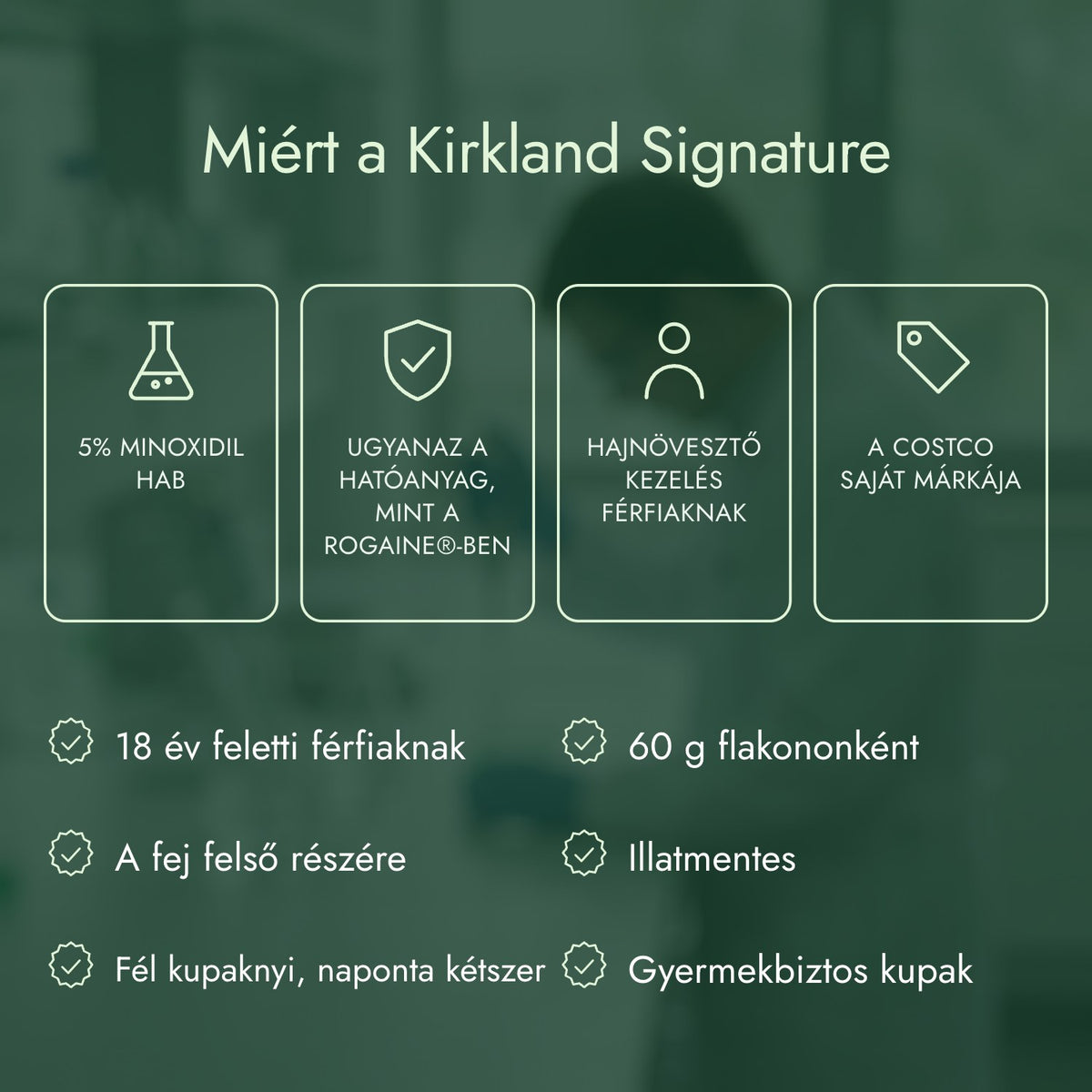 Miért a Kirkland Signature: 5% minoxidil hab, Ugyanaz a hatóanyag, mint a Rogaine®-ben, Hajnövesztő kezelés férfiaknak, A Costco saját márkája