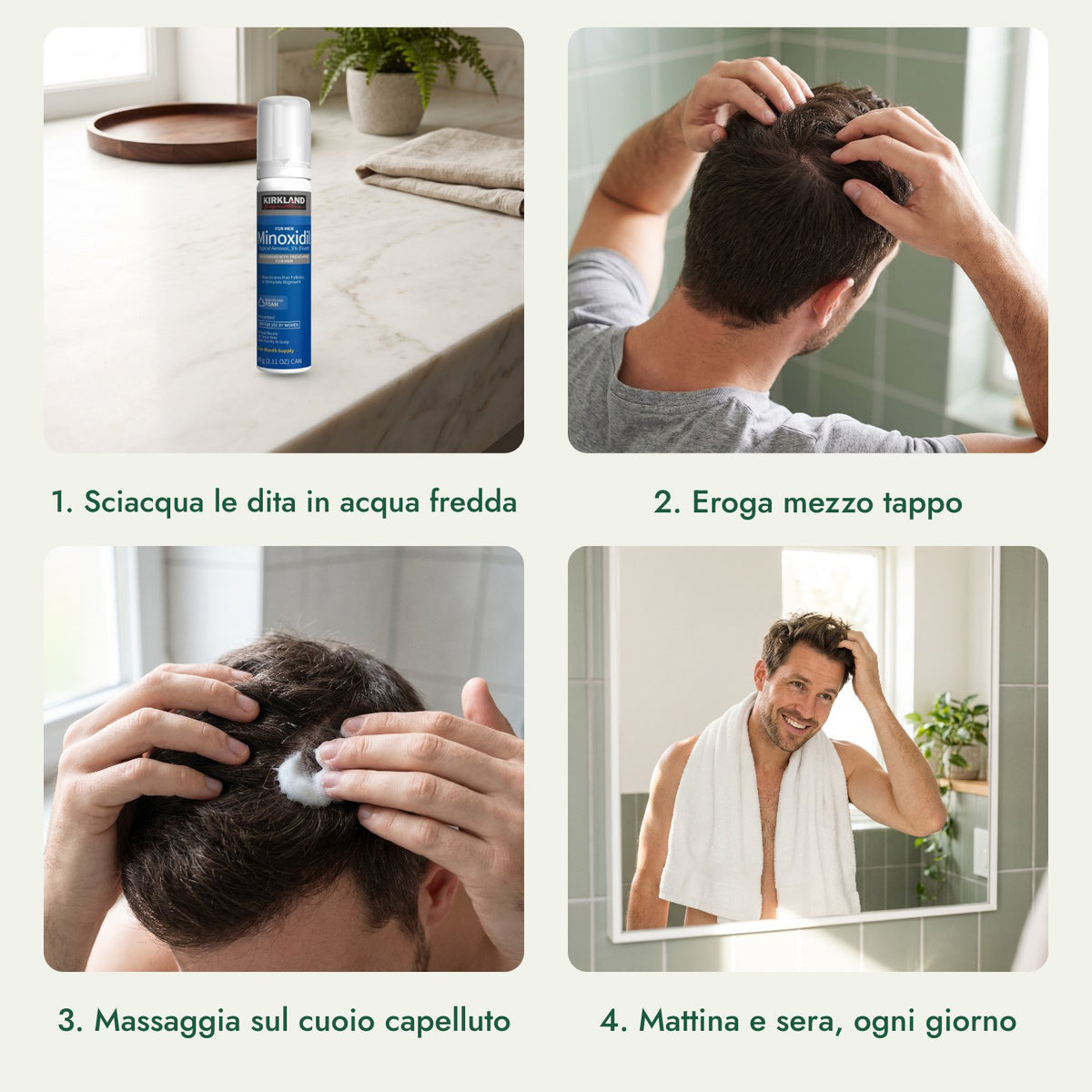 Kirkland Signature Minoxidil Schiuma 5%: Sciacqua le dita in acqua fredda, Eroga mezzo tappo, Massaggia sul cuoio capelluto, Mattina e sera, ogni giorno