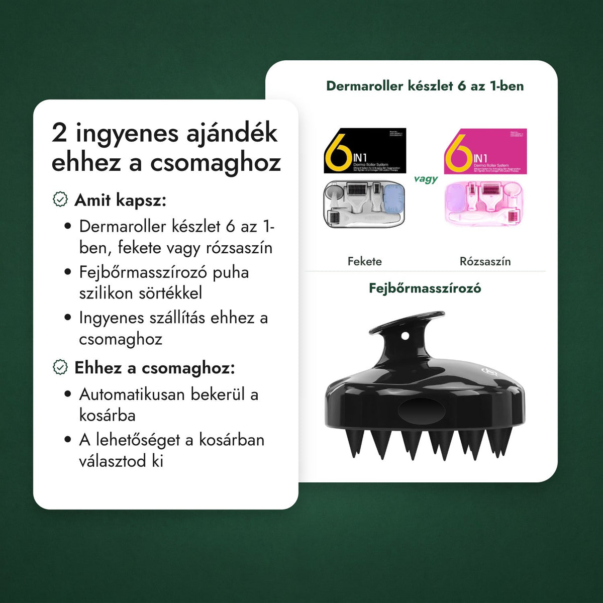 2 ingyenes ajándék ehhez a csomaghoz: Dermaroller készlet 6 az 1-ben, Fejbőrmasszírozó