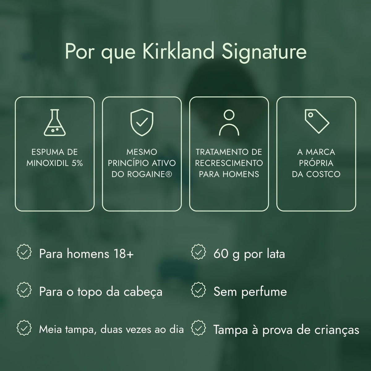 Por que Kirkland Signature: Espuma de minoxidil 5%, Mesmo princípio ativo do Rogaine®, Tratamento de recrescimento para homens, A marca própria da Costco