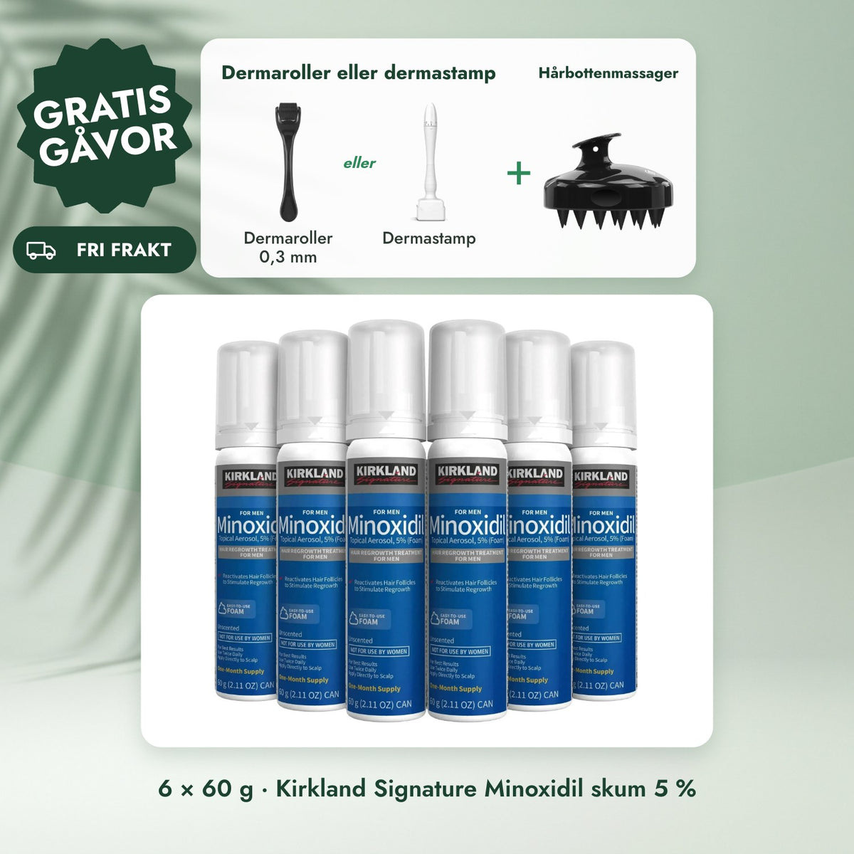 6 × 60 g · Kirkland Signature Minoxidil skum 5 %: Dermaroller eller dermastamp, Hårbottenmassager