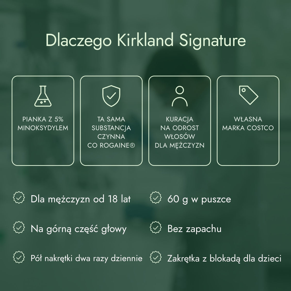 Dlaczego Kirkland Signature: Pianka z 5% minoksydylem, Ta sama substancja czynna co Rogaine®, Kuracja na odrost włosów dla mężczyzn, Własna marka Costco