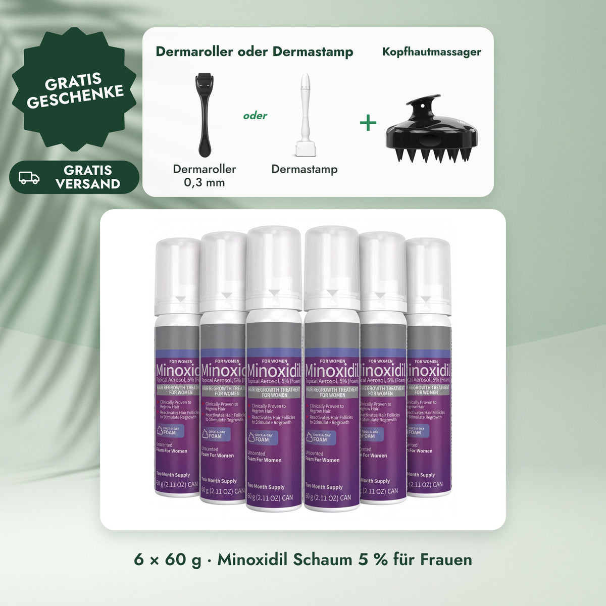 6 × 60 g · Minoxidil Schaum 5 % für Frauen: Dermaroller oder Dermastamp, Kopfhautmassager