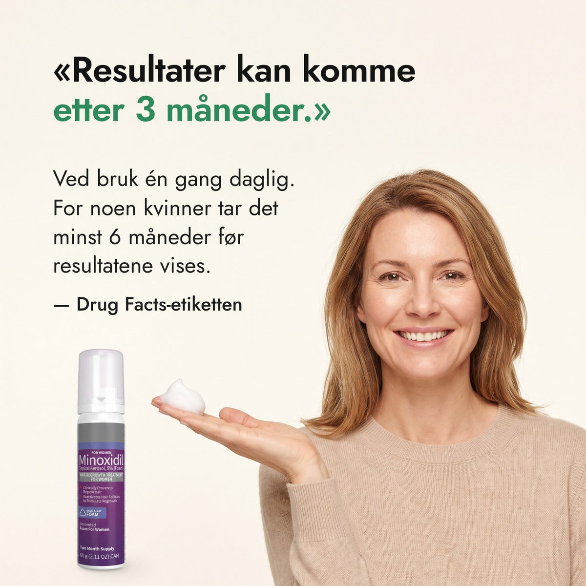Resultater kan komme etter 3 måneder. — Drug Facts-etiketten