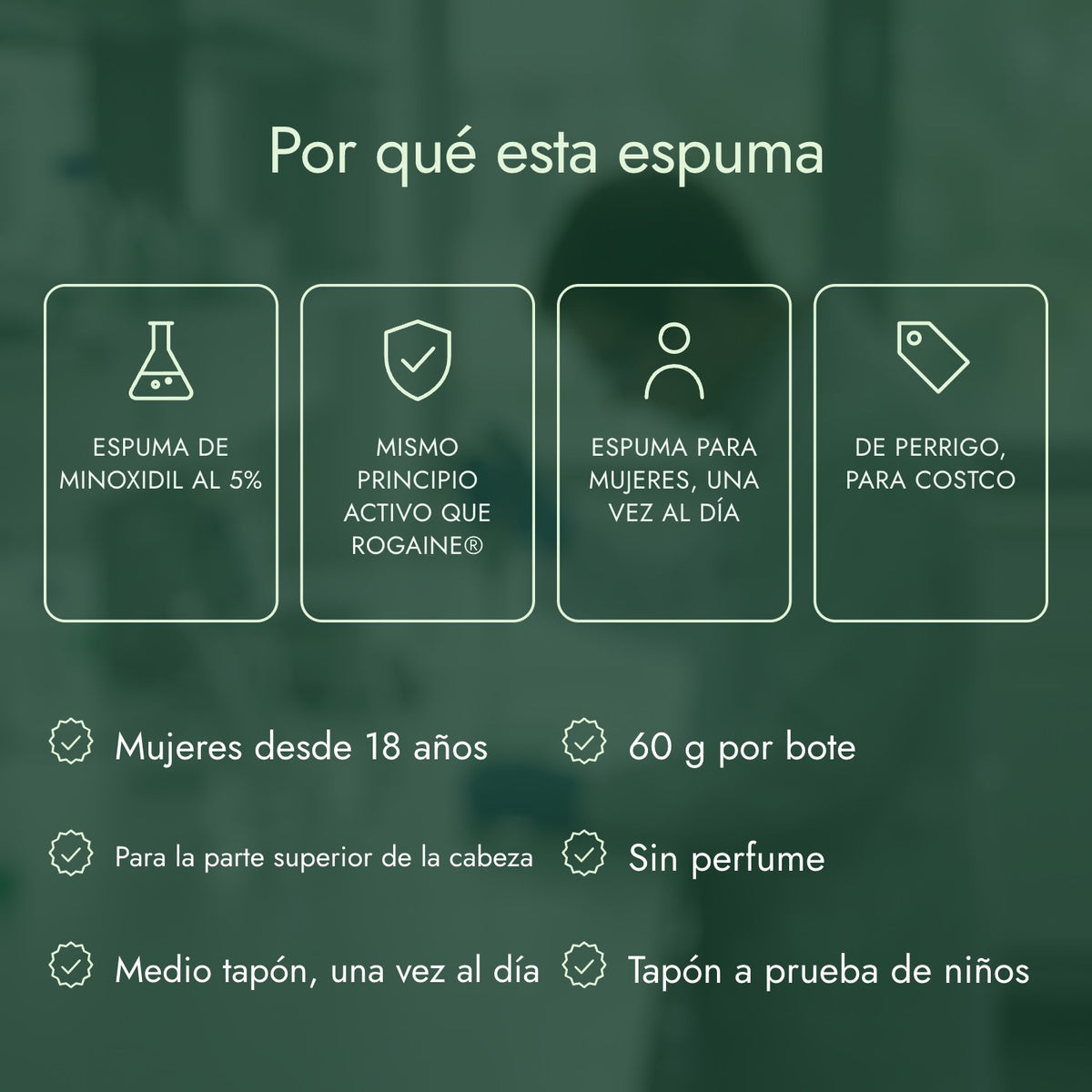 Por qué esta espuma: Espuma de minoxidil al 5%, Mismo principio activo que Rogaine®, Espuma para mujeres, una vez al día, De Perrigo, para Costco