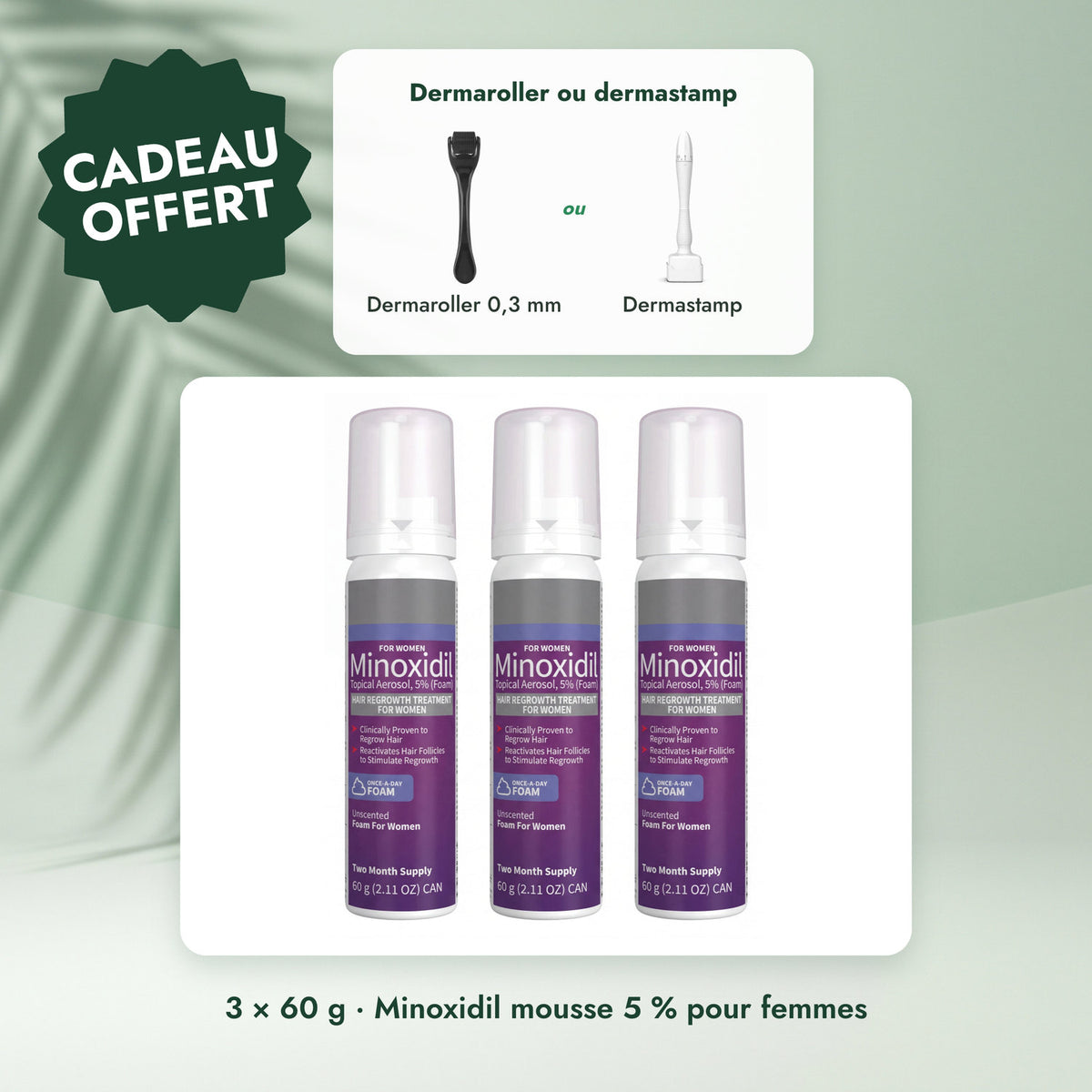3 × 60 g · Minoxidil mousse 5 % pour femmes: Dermaroller ou dermastamp