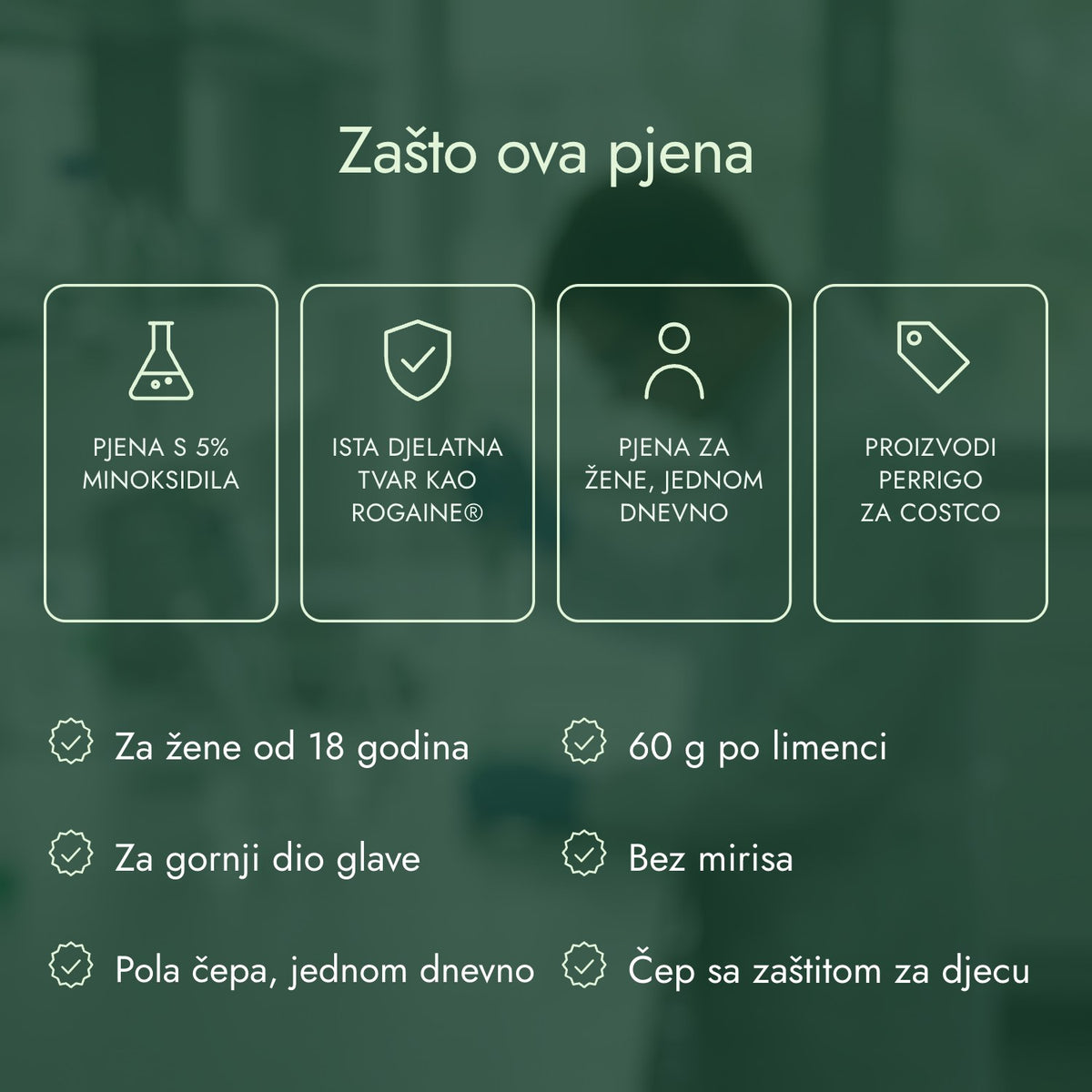 Zašto ova pjena: Pjena s 5% minoksidila, Ista djelatna tvar kao Rogaine®, Pjena za žene, jednom dnevno, Proizvodi Perrigo za Costco