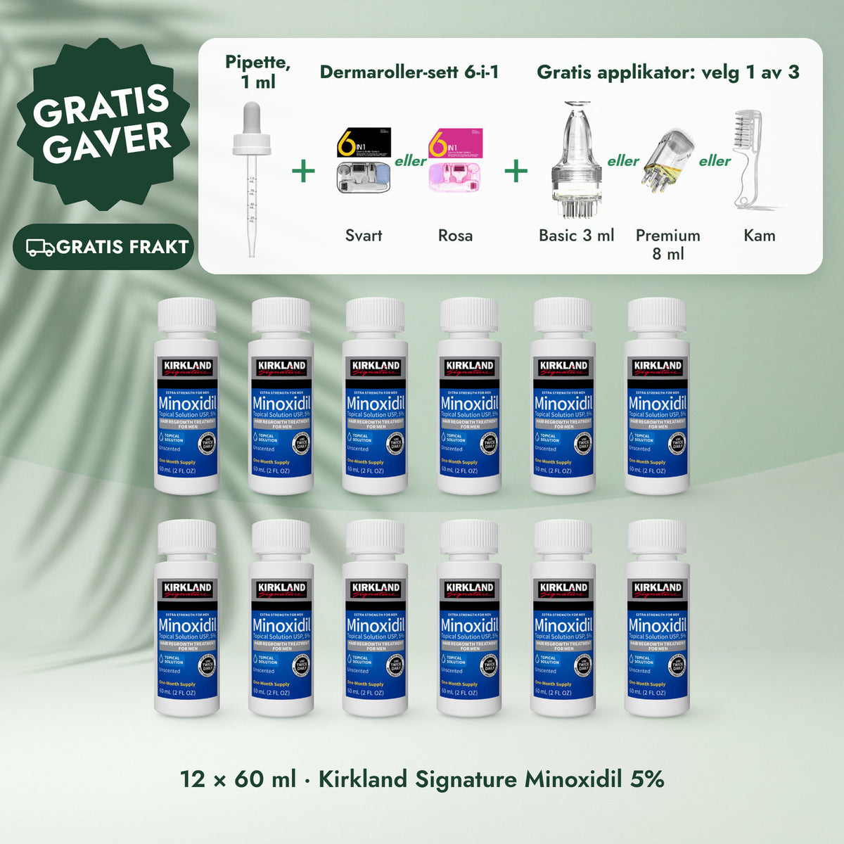 12 × 60 ml · Kirkland Signature Minoxidil 5%: Pipette, 1 ml, Dermaroller-sett 6-i-1, Applikator etter eget valg