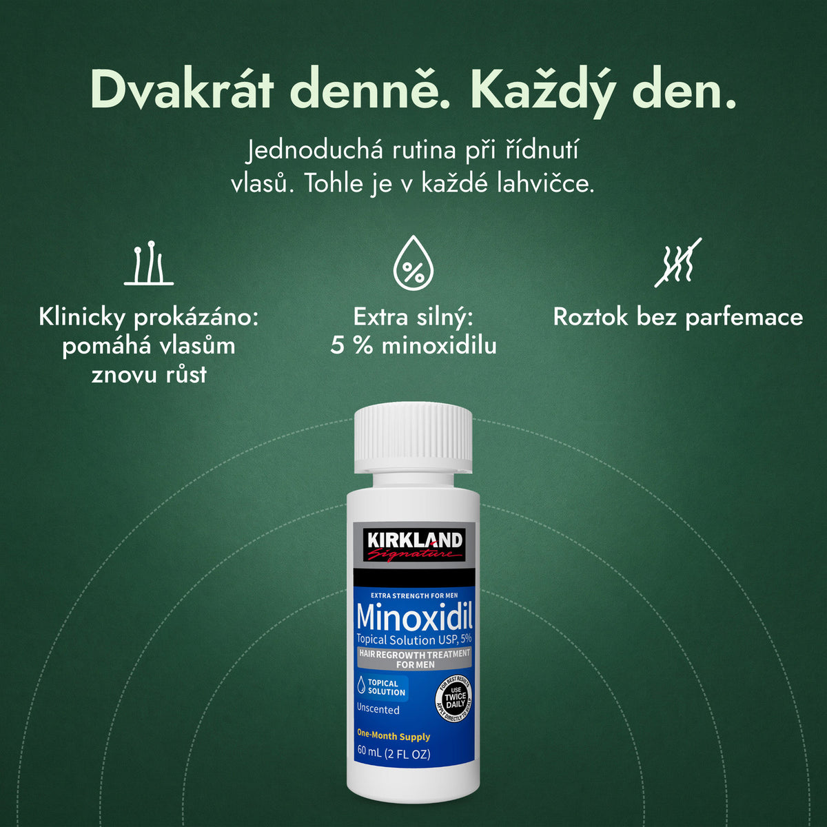 Kirkland Signature Minoxidil 5%: Dvakrát denně. Každý den. Klinicky prokázáno: pomáhá vlasům znovu růst, Extra silný: 5 % minoxidilu, Roztok bez parfemace
