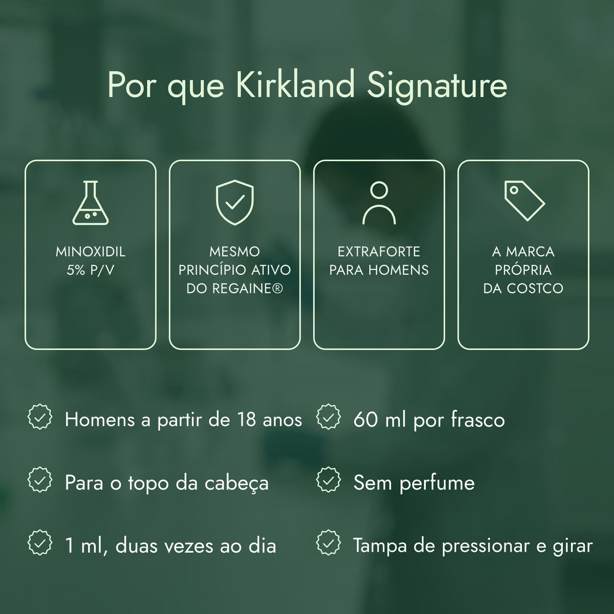 Por que Kirkland Signature: Minoxidil 5% p/v, Mesmo princípio ativo do Regaine®, Extraforte para homens, A marca própria da Costco