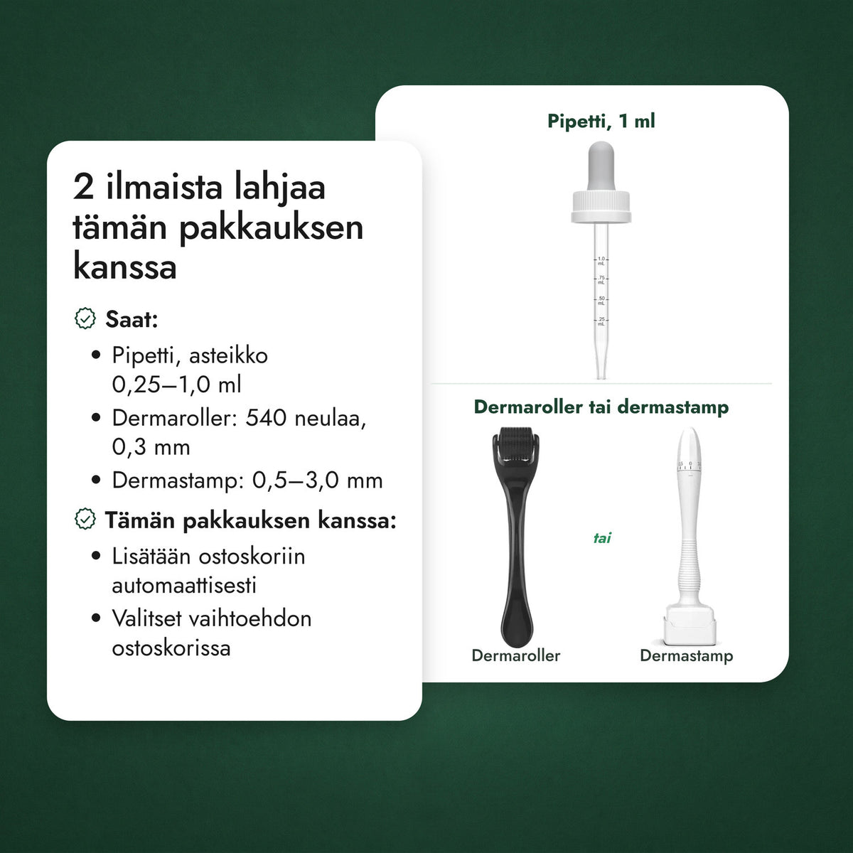 2 ilmaista lahjaa tämän pakkauksen kanssa: Pipetti, 1 ml, Dermaroller tai dermastamp
