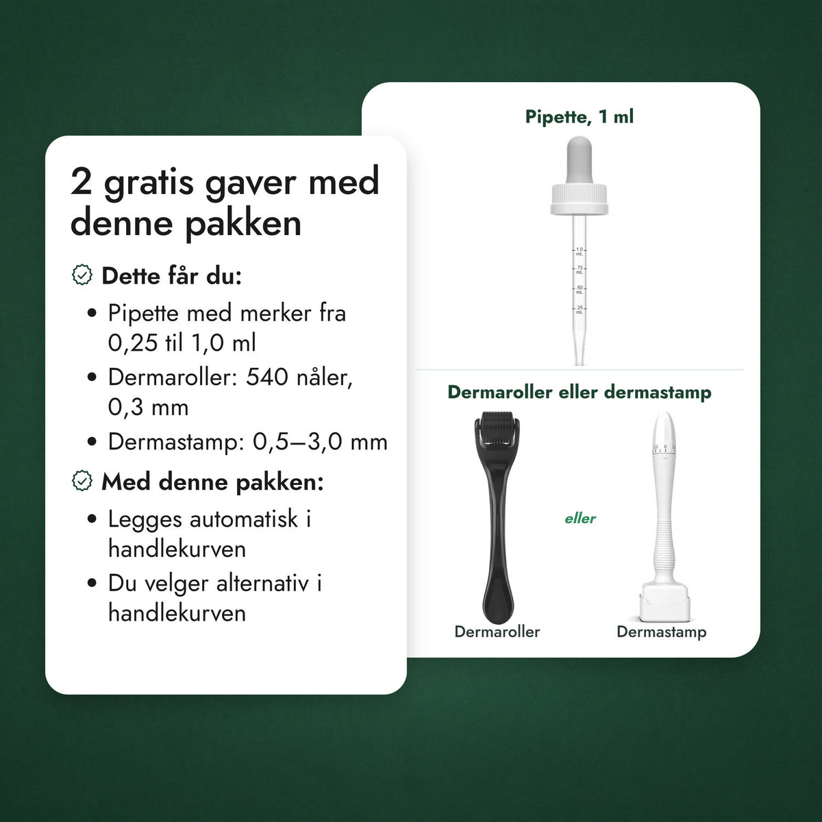 2 gratis gaver med denne pakken: Pipette, 1 ml, Dermaroller eller dermastamp