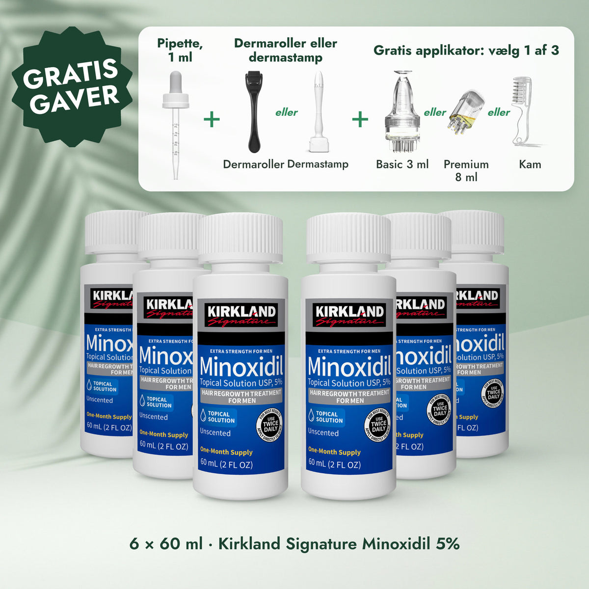 6 × 60 ml · Kirkland Signature Minoxidil 5%: Pipette, 1 ml, Dermaroller eller dermastamp, Applikator efter eget valg