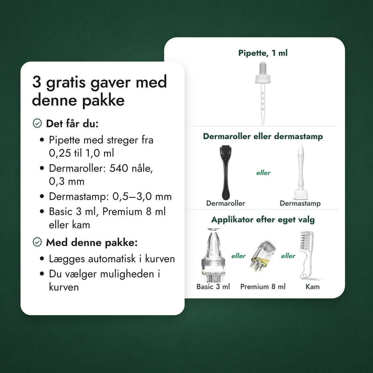 3 gratis gaver med denne pakke: Pipette, 1 ml, Dermaroller eller dermastamp, Applikator efter eget valg