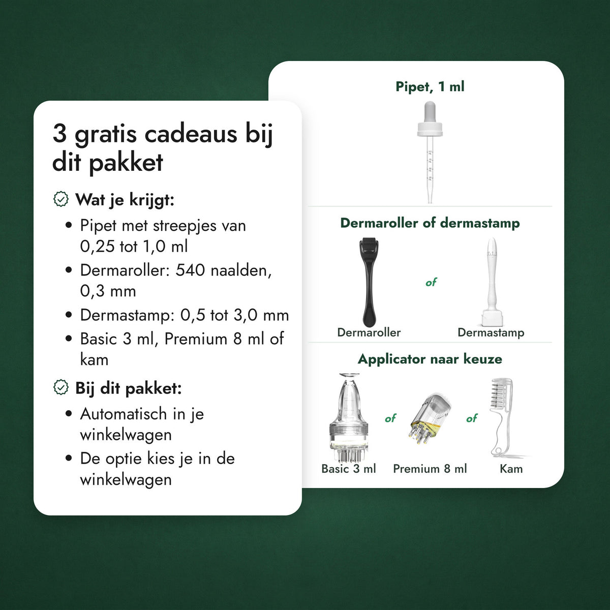 3 gratis cadeaus bij dit pakket: Pipet, 1 ml, Dermaroller of dermastamp, Applicator naar keuze