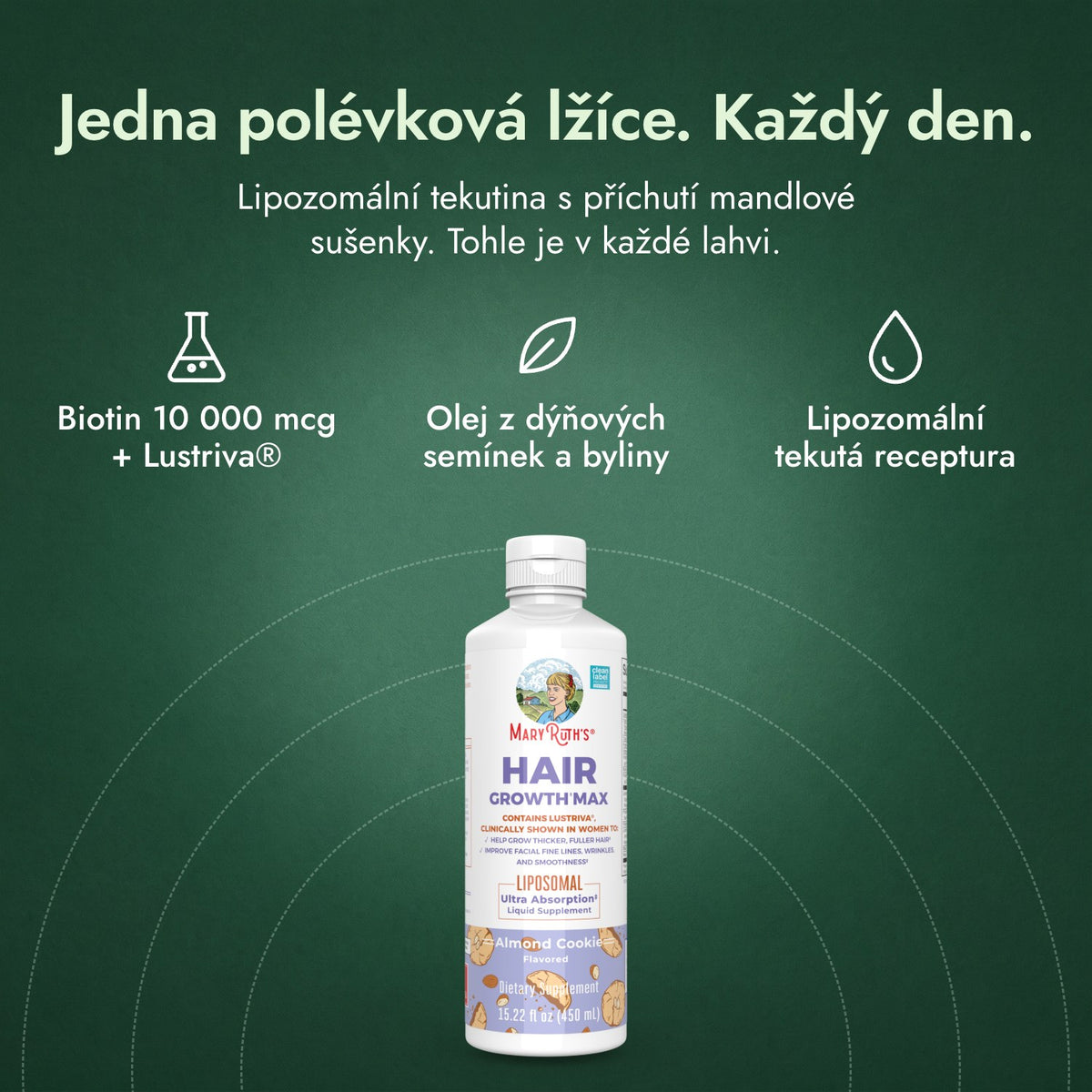MaryRuth's Hair Growth Max Liposomal: Jedna polévková lžíce. Každý den. Biotin 10 000 mcg + Lustriva®, Olej z dýňových semínek a byliny, Lipozomální tekutá receptura