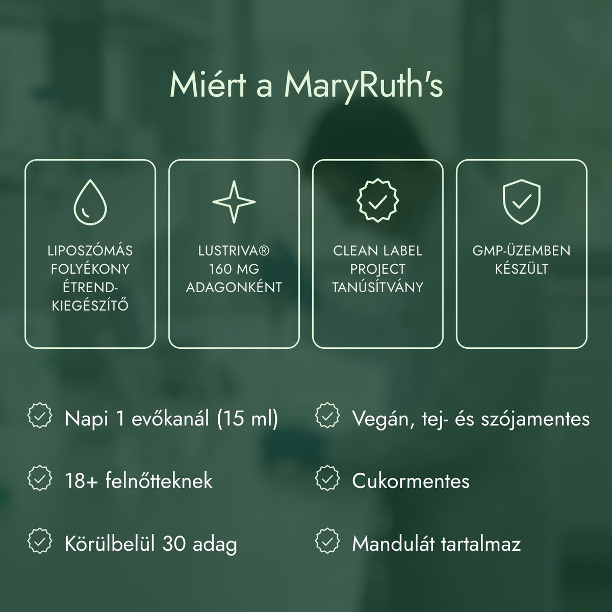 Miért a MaryRuth's: Liposzómás folyékony étrend-kiegészítő, Lustriva® 160 mg adagonként, Clean Label Project tanúsítvány, GMP-üzemben készült