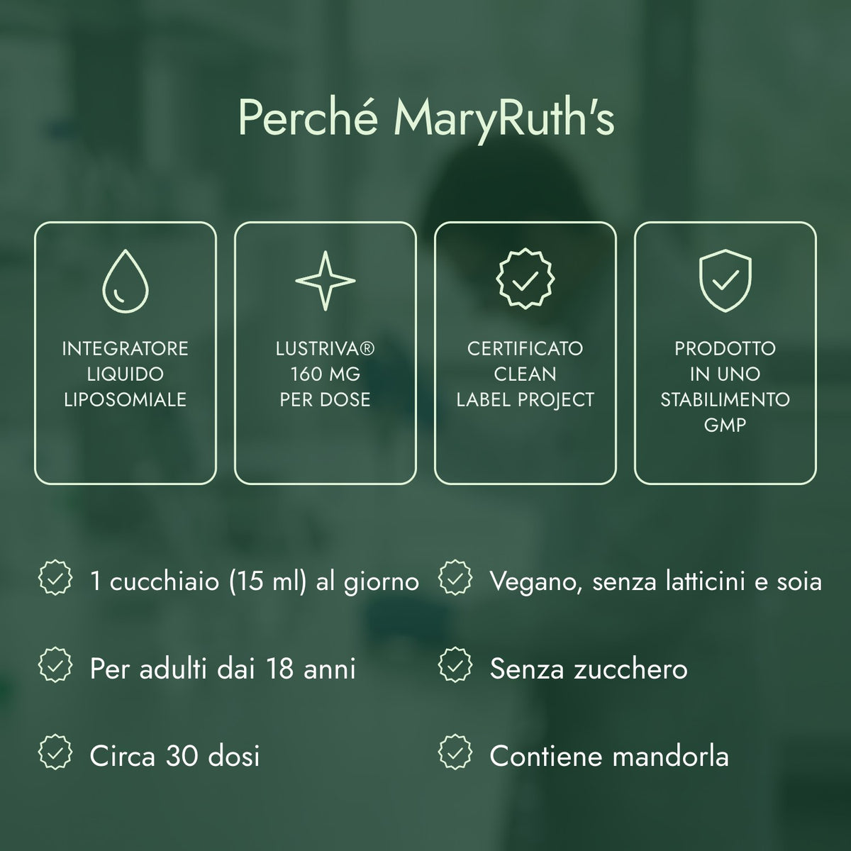 Perché MaryRuth's: Integratore liquido liposomiale, Lustriva® 160 mg per dose, Certificato Clean Label Project, Prodotto in uno stabilimento GMP