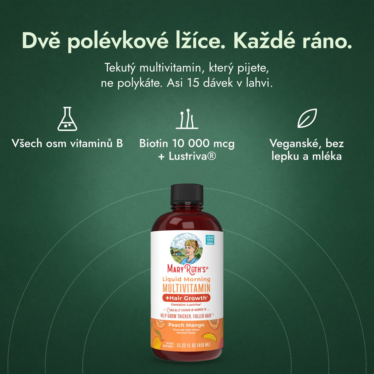 MaryRuth's Liquid Morning Multivitamin + Hair Growth: Dvě polévkové lžíce. Každé ráno. Všech osm vitaminů B, Biotin 10 000 mcg + Lustriva®, Veganské, bez lepku a mléka