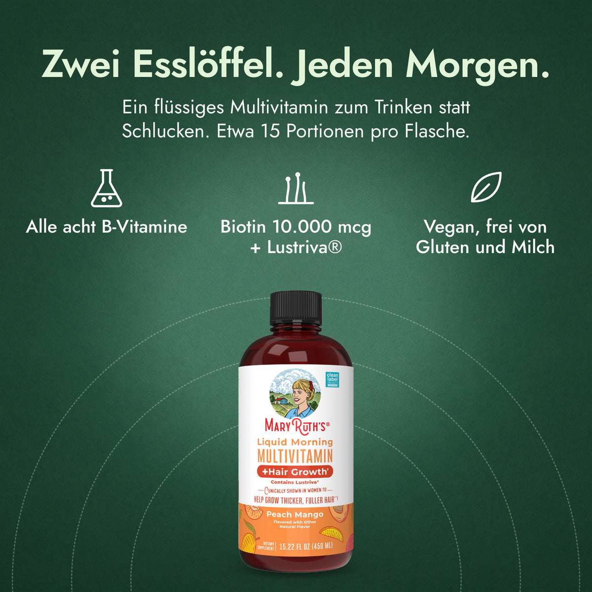 MaryRuth's Liquid Morning Multivitamin + Hair Growth: Zwei Esslöffel. Jeden Morgen. Alle acht B-Vitamine, Biotin 10.000 mcg + Lustriva®, Vegan, frei von Gluten und Milch