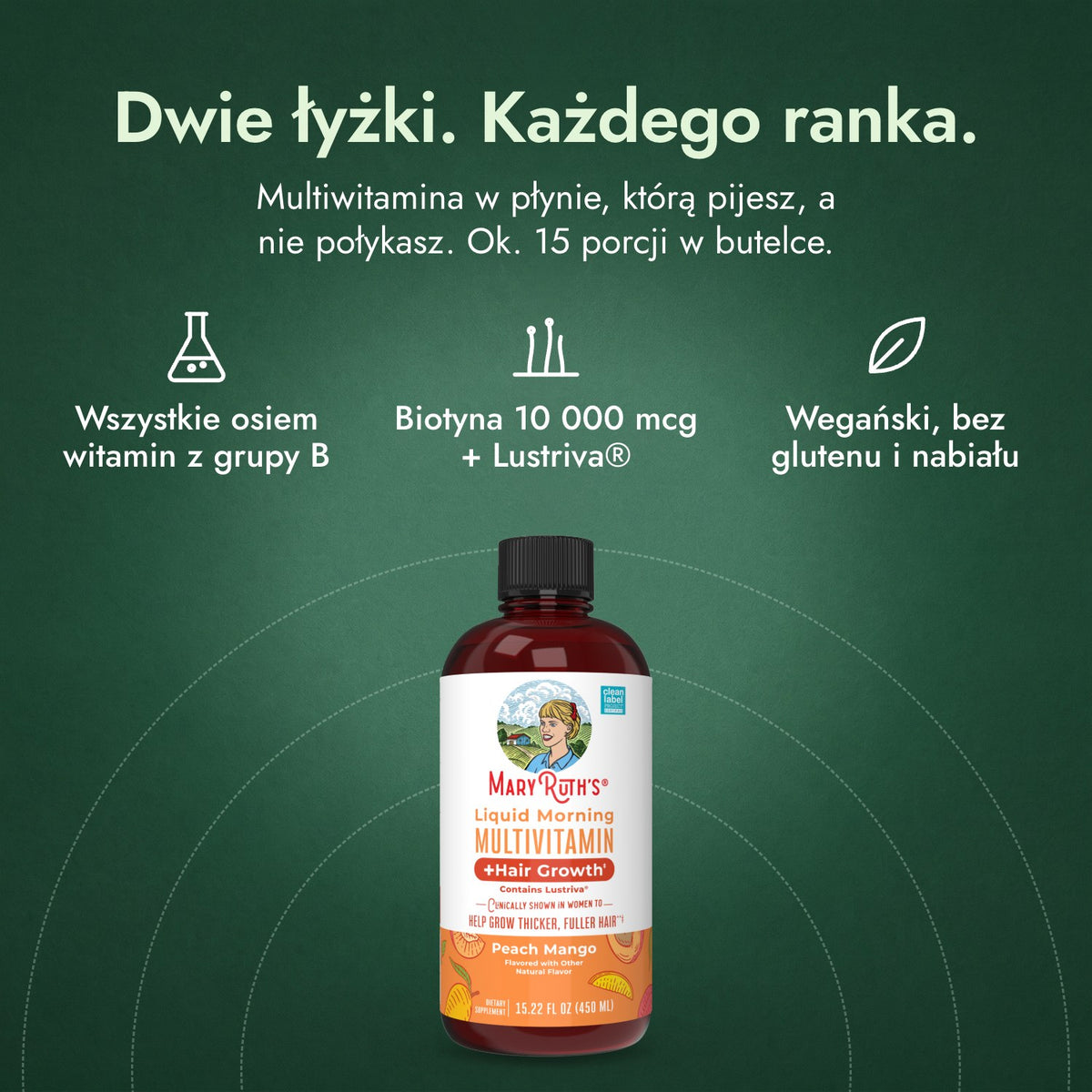 MaryRuth's Liquid Morning Multivitamin + Hair Growth: Dwie łyżki. Każdego ranka. Wszystkie osiem witamin z grupy B, Biotyna 10 000 mcg + Lustriva®, Wegański, bez glutenu i nabiału