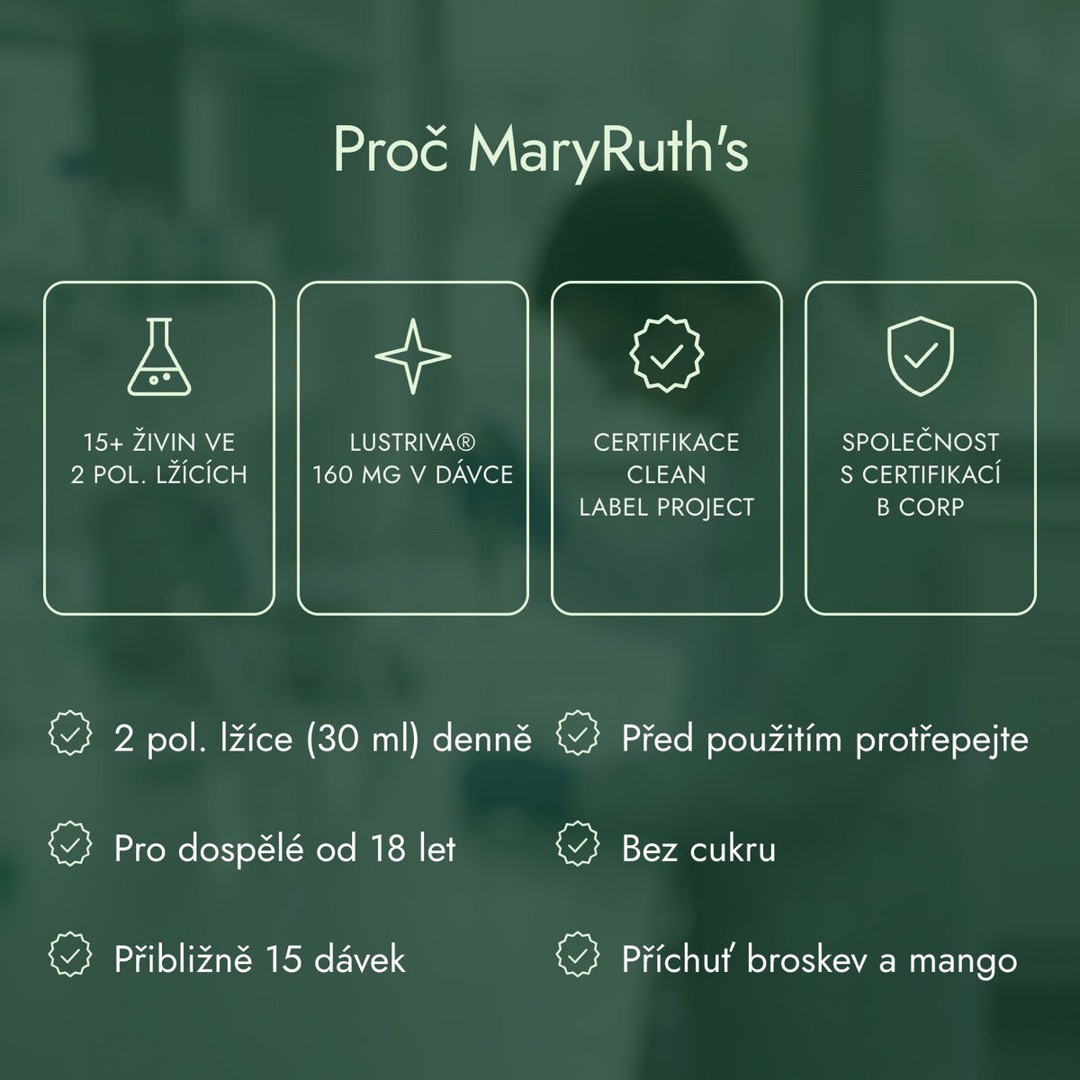 Proč MaryRuth's: 15+ živin ve 2 pol. lžících, Lustriva® 160 mg v dávce, Certifikace Clean Label Project, Společnost s certifikací B Corp