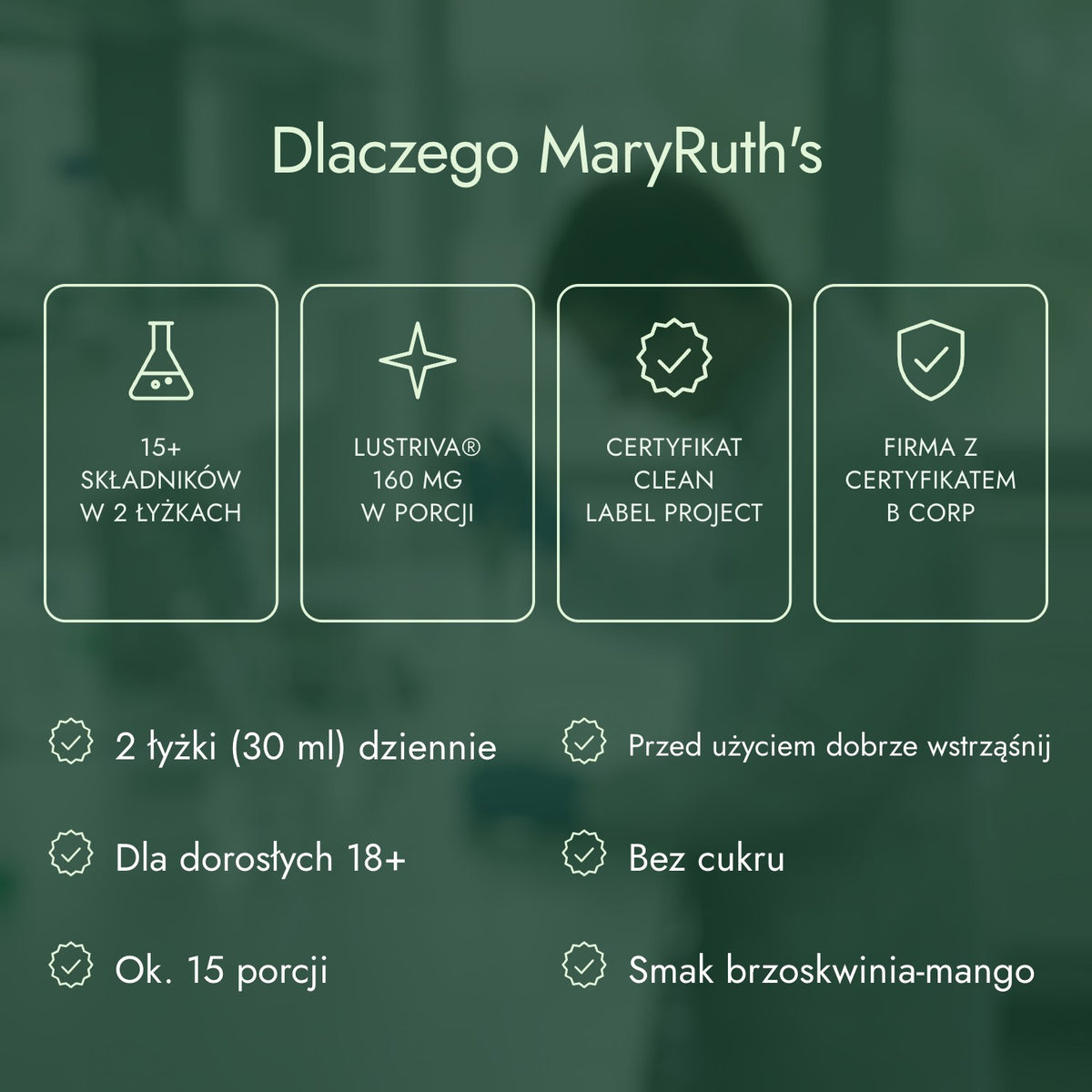 Dlaczego MaryRuth's: 15+ składników w 2 łyżkach, Lustriva® 160 mg w porcji, Certyfikat Clean Label Project, Firma z certyfikatem B Corp