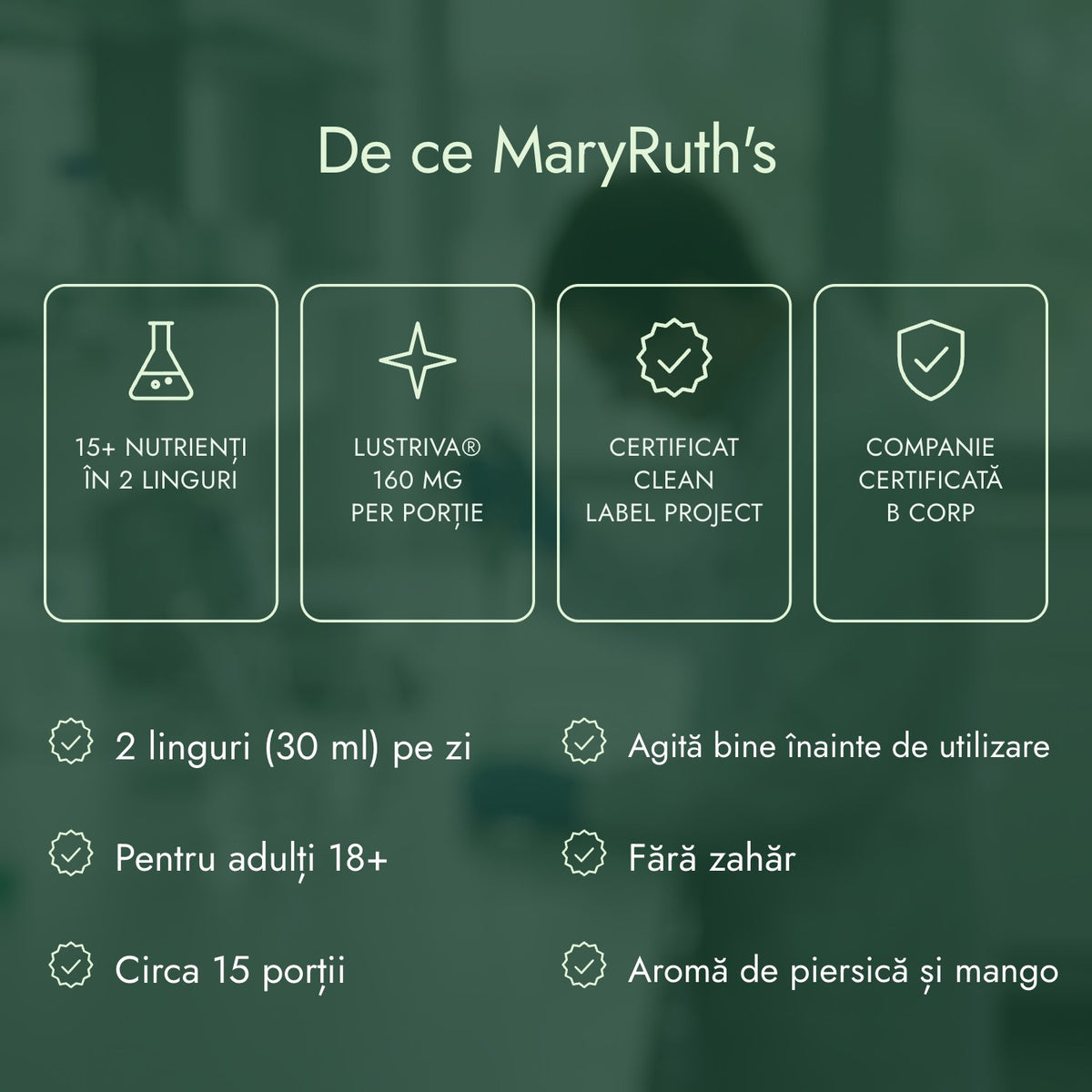 De ce MaryRuth's: 15+ nutrienți în 2 linguri, Lustriva® 160 mg per porție, Certificat Clean Label Project, Companie certificată B Corp
