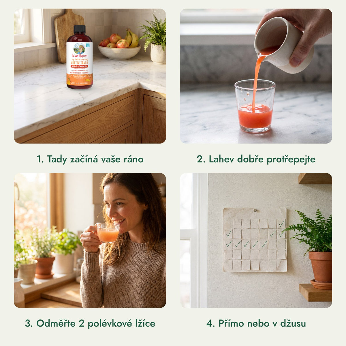 MaryRuth's Liquid Morning Multivitamin + Hair Growth: Tady začíná vaše ráno, Lahev dobře protřepejte, Odměřte 2 polévkové lžíce, Přímo nebo v džusu