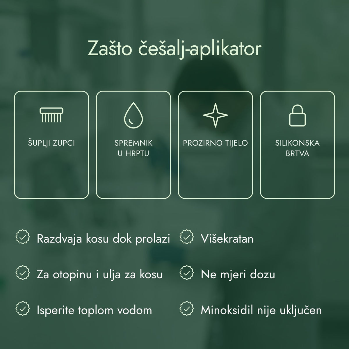 Zašto češalj-aplikator: Šuplji zupci, Spremnik u hrptu, Prozirno tijelo, Silikonska brtva