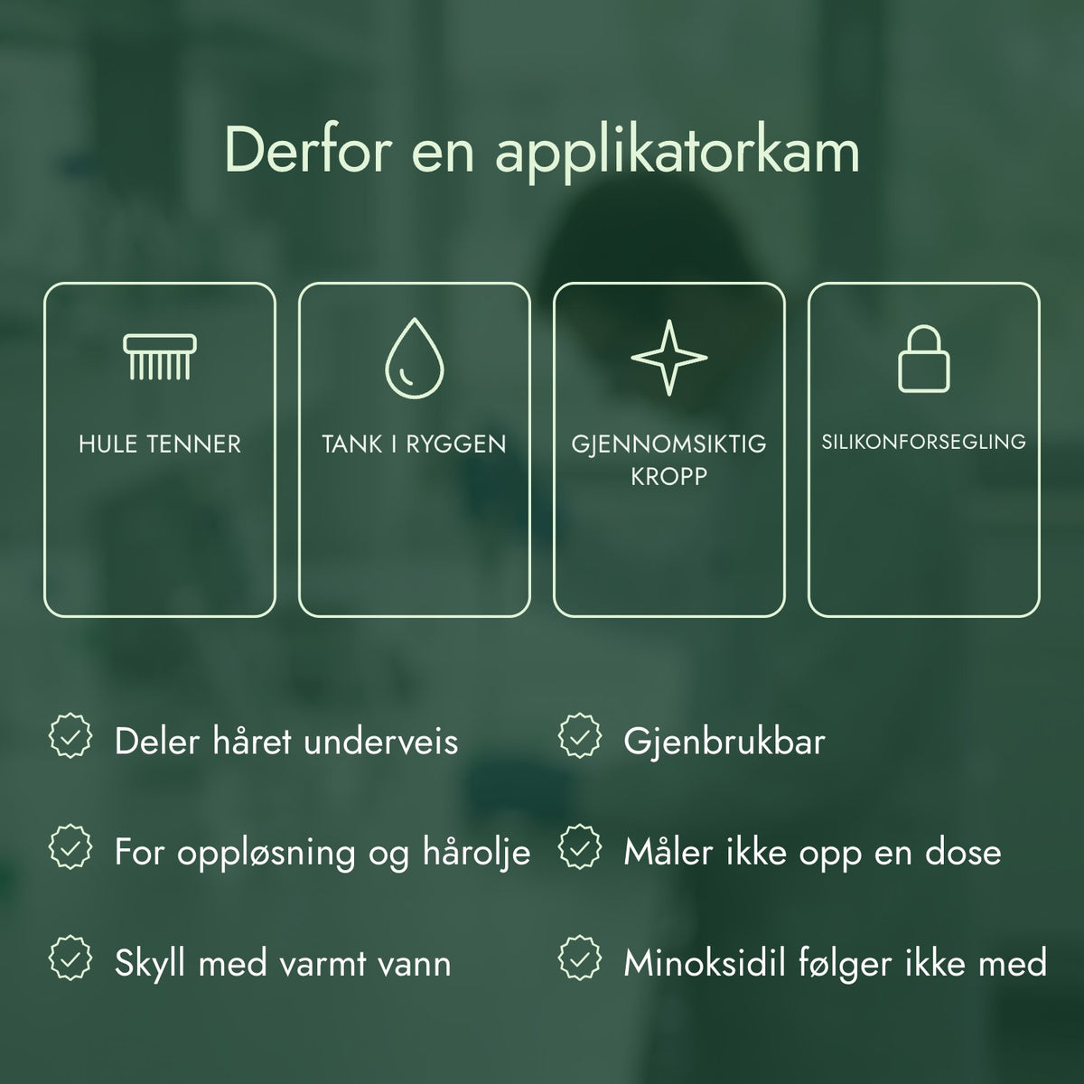 Derfor en applikatorkam: Hule tenner, Tank i ryggen, Gjennomsiktig kropp, Silikonforsegling