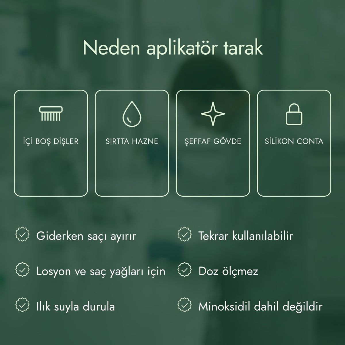 Neden aplikatör tarak: İçi boş dişler, Sırtta hazne, Şeffaf gövde, Silikon conta