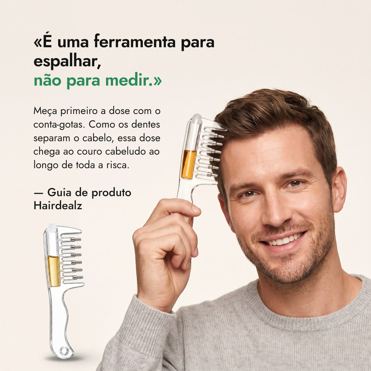 É uma ferramenta para espalhar, não para medir. — Guia de produto Hairdealz