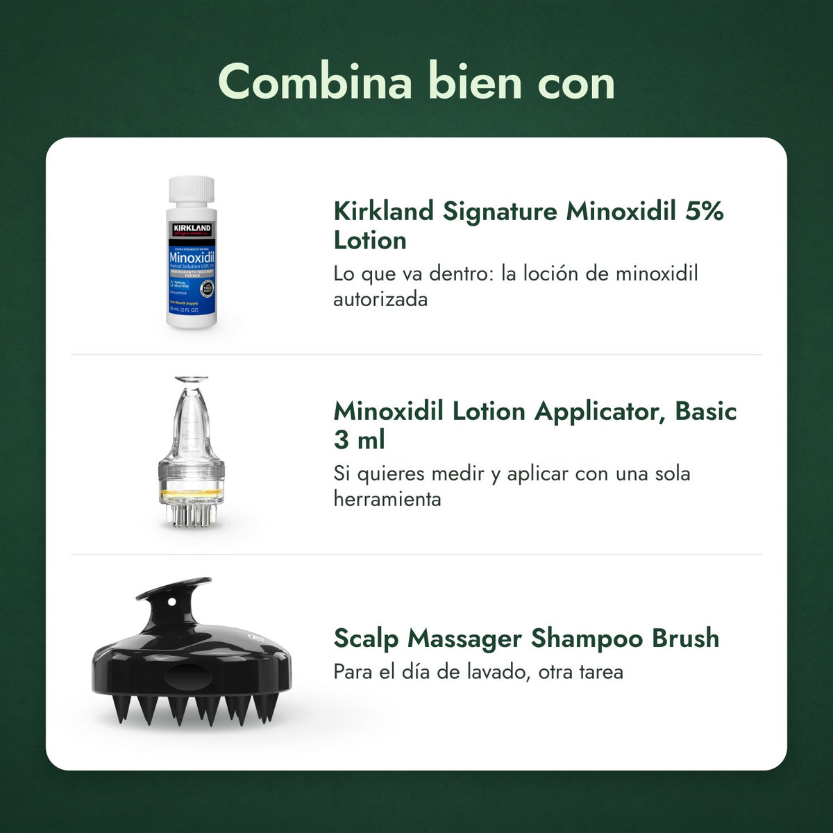 Combina bien con: Kirkland Signature Minoxidil 5%, Aplicador para loción de minoxidil, Basic 3 ml, Cepillo masajeador para el cuero cabelludo