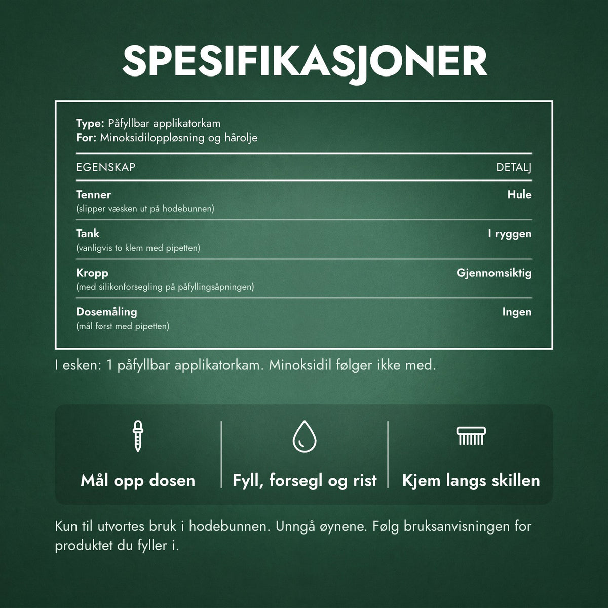 Spesifikasjoner: Applikatorkam for minoksidil