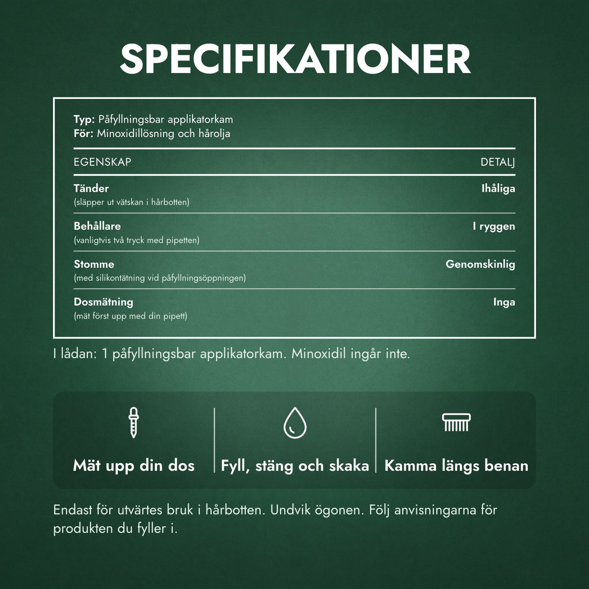 Specifikationer: Applikatorkam för minoxidil