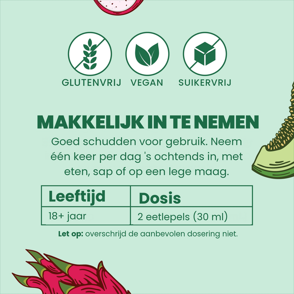 Makkelijk in te nemen: goed schudden, volwassenen vanaf 18 jaar nemen 1 keer per dag 's ochtends 2 eetlepels (30 ml)