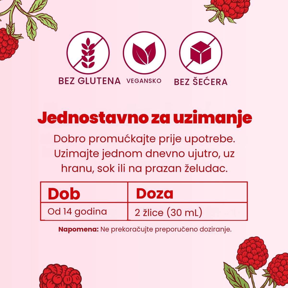 Jednostavno za uzimanje: dobro protresite i uzmite jednom dnevno ujutro; od 14 godina 2 žlice (30 ml)