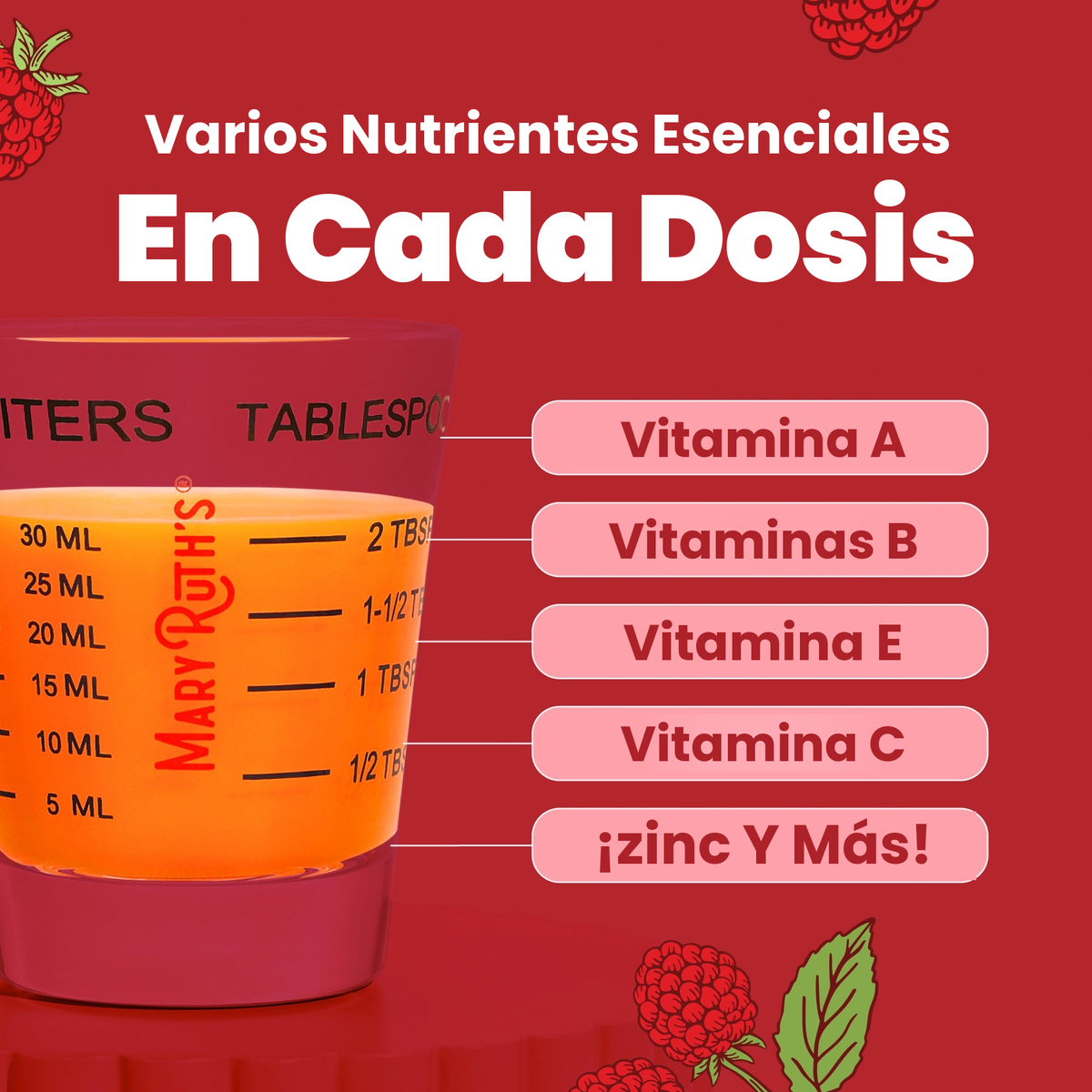 Varios nutrientes esenciales en cada dosis: vitamina A, vitaminas del grupo B, vitamina E, vitamina C, zinc y más, mostrados en un vasito dosificador de 30 ml
