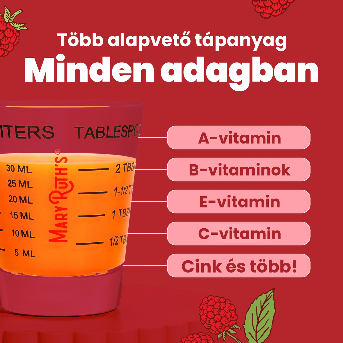 Több esszenciális tápanyag minden adagban: A-vitamin, B-vitaminok, E-vitamin, C-vitamin, cink és további összetevők, 30 ml-es adagolópohárban bemutatva