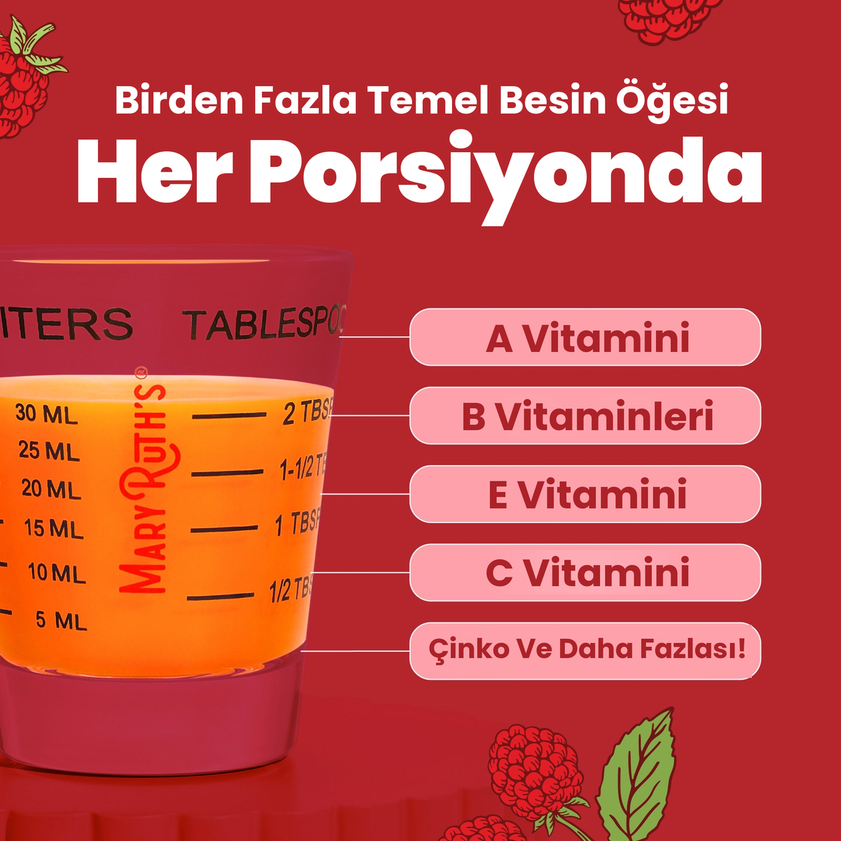 Her porsiyonda birden çok temel besin ögesi: A vitamini, B vitaminleri, E vitamini, C vitamini, çinko ve daha fazlası, 30 ml'lik ölçü kabında gösteriliyor