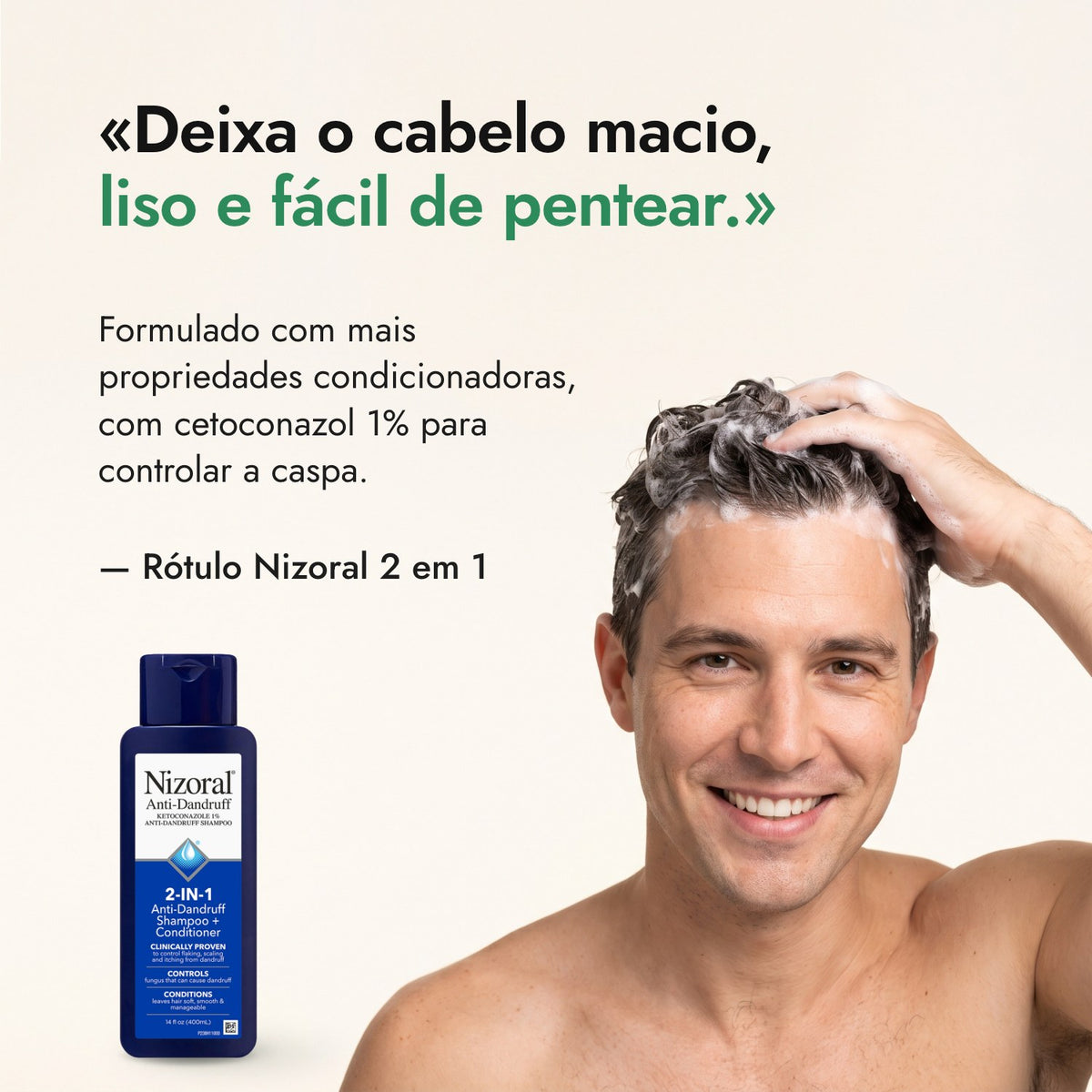 Deixa o cabelo macio, liso e fácil de pentear. — Rótulo Nizoral 2 em 1