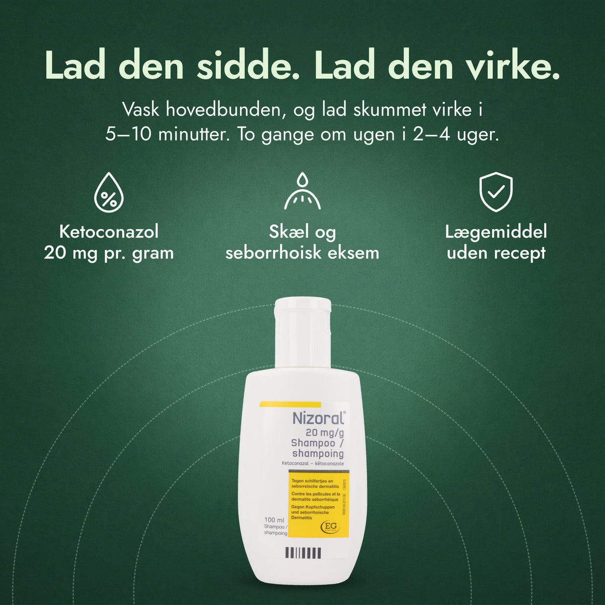 Nizoral 20 mg/g shampoo: Lad den sidde. Lad den virke. Ketoconazol 20 mg pr. gram, Skæl og seborrhoisk eksem, Lægemiddel uden recept