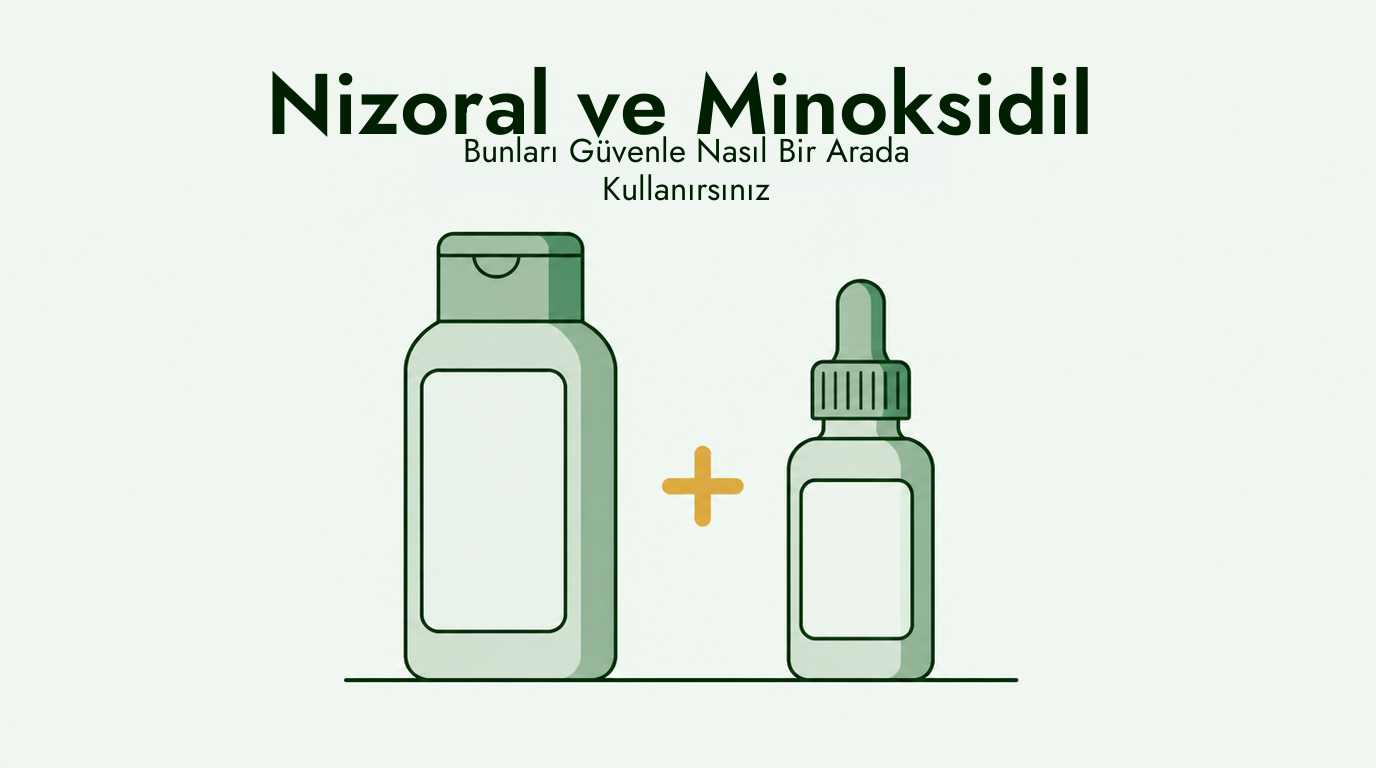 Nizoral ve minoksidili birlikte kullanmak