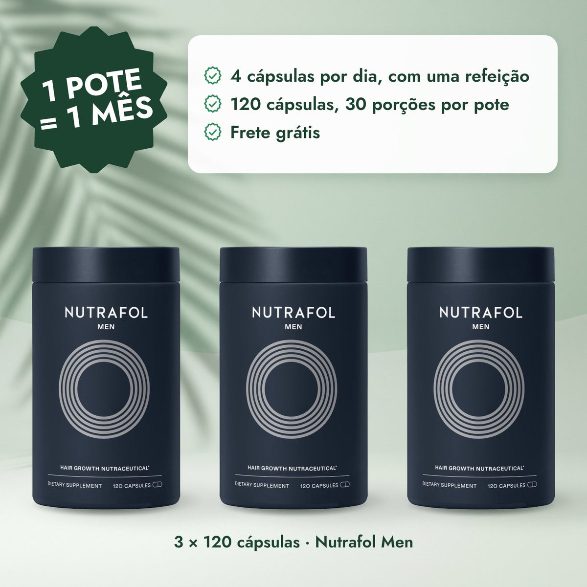 3 × 120 cápsulas · Nutrafol Men: 1 pote = 1 mês