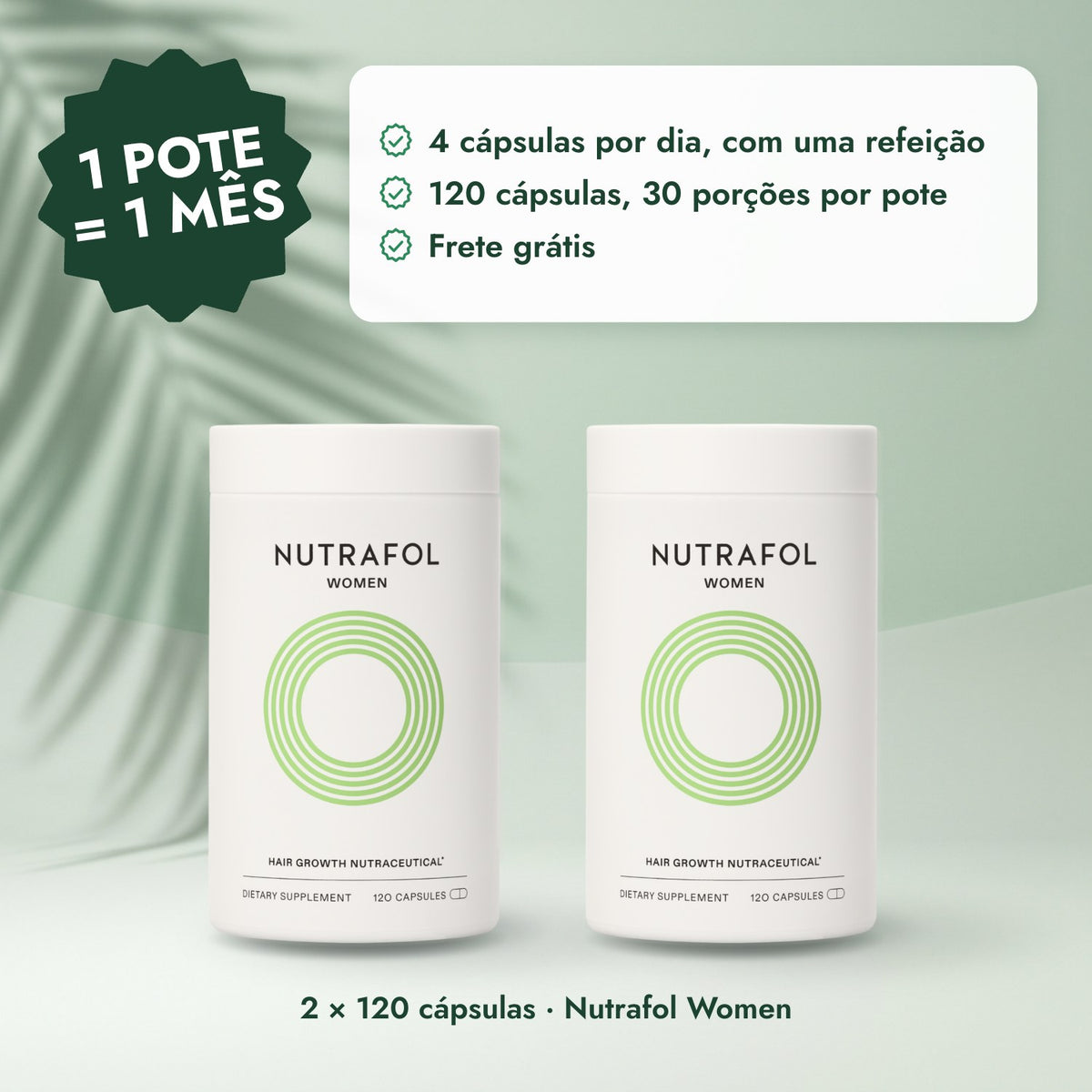 2 × 120 cápsulas · Nutrafol Women: 1 pote = 1 mês